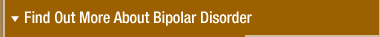 Find Out More About Bipolar Disorder